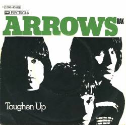 The Arrows : Toughen Up